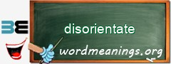 WordMeaning blackboard for disorientate